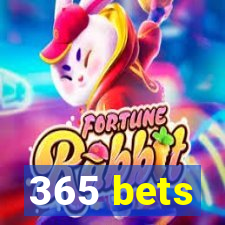 365 bets